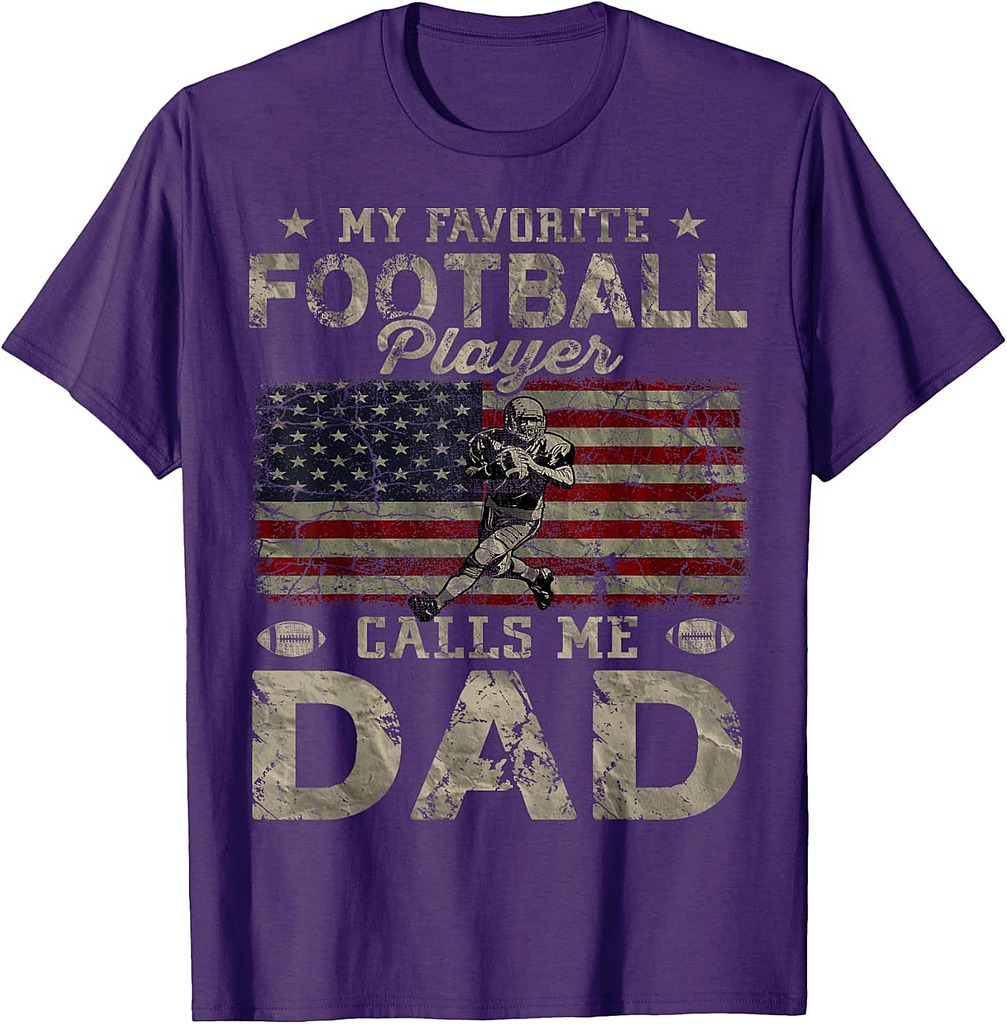 My Favorite Football Player Calls Me Dad Father's Day T-Shirt