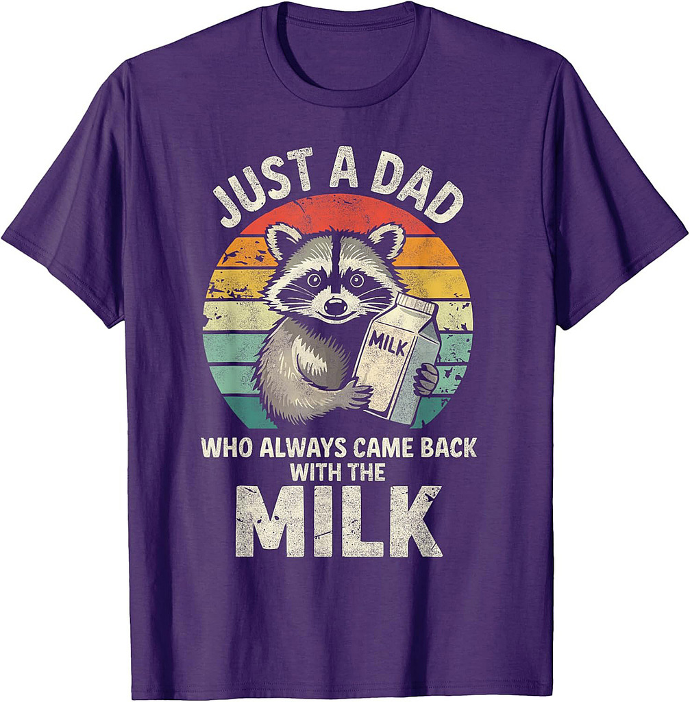 Just a Dad Who Always Came Back With the Milk Funny Father's T-Shirt