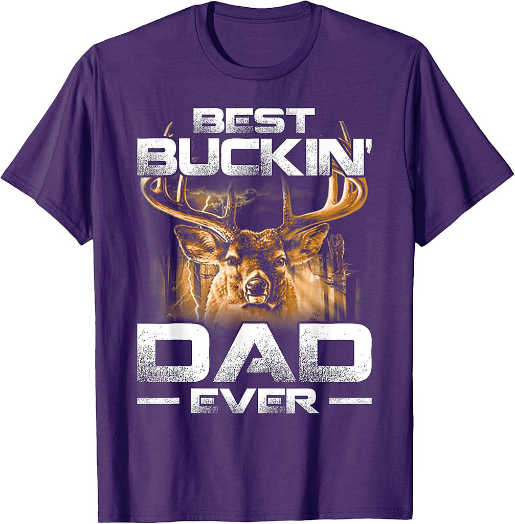 Best Buckin' Dad Ever Shirt Deer Hunting Bucking Father Gift T-Shirt