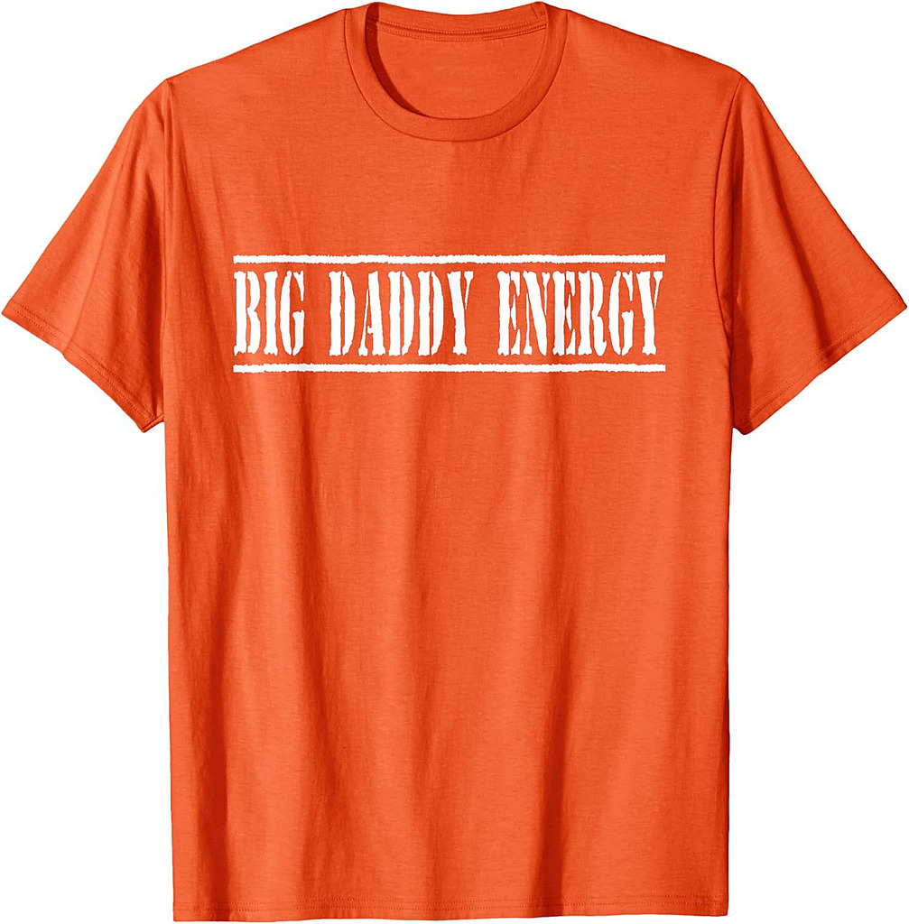 Big Daddy Energy Dad Joke Funny Fathers Day T-Shirt