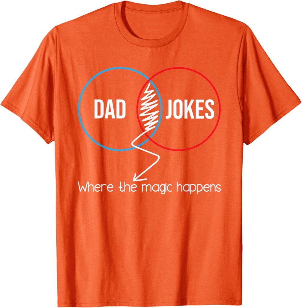 Dad Jokes Where The Magic Happens  Funny Father Daddy T-Shirt