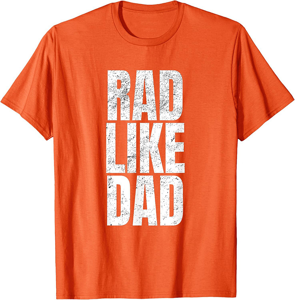 Fun Rad Like Dad Shirt T-Shirt