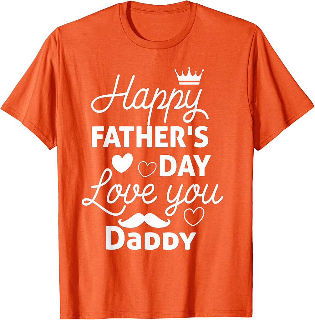 Happy Fathers Day Daddy Shirt for Dad T-Shirt