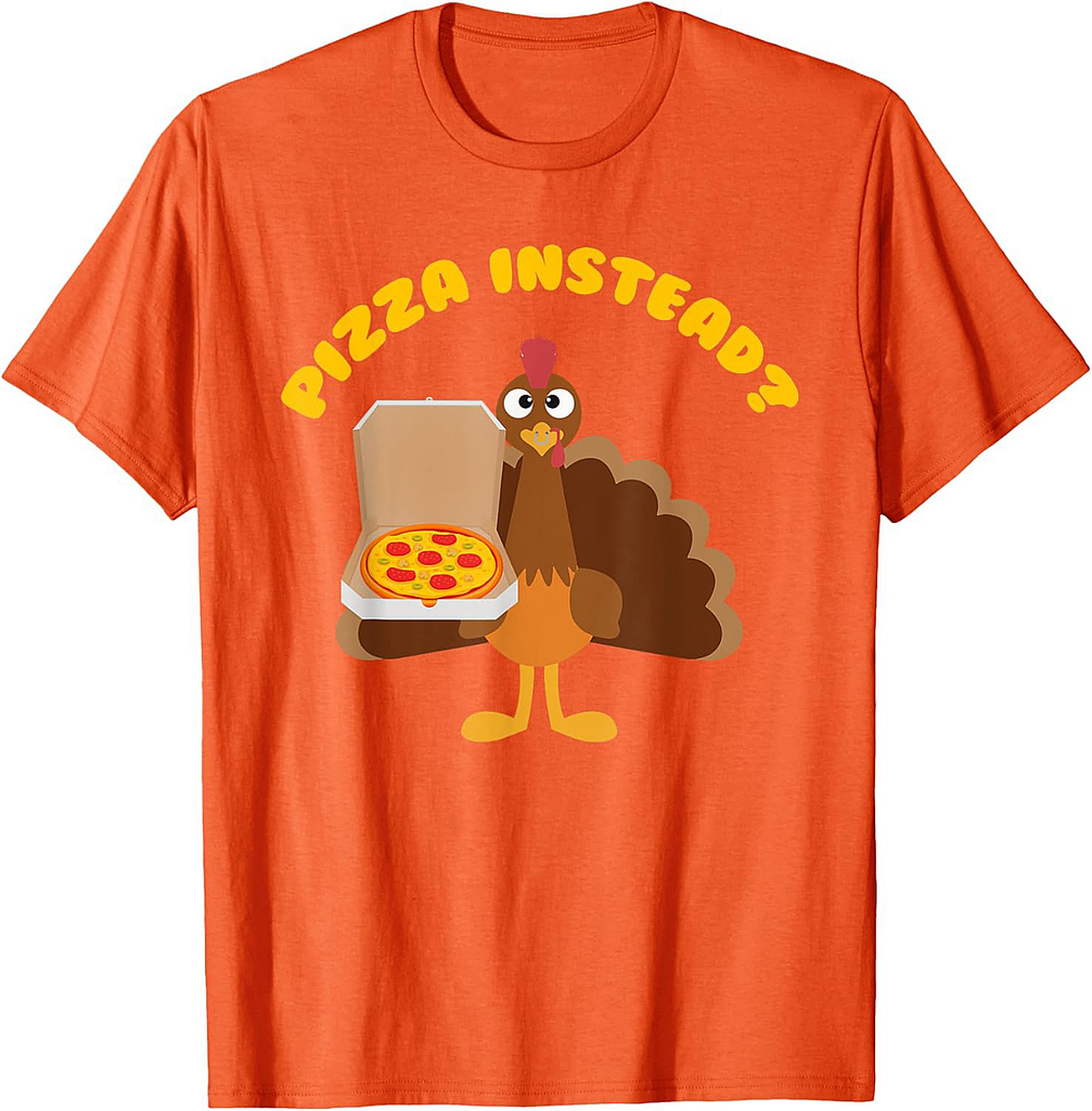 Turkey Lets have Pizza instead Funny Thanksgiving gift T-Shirt