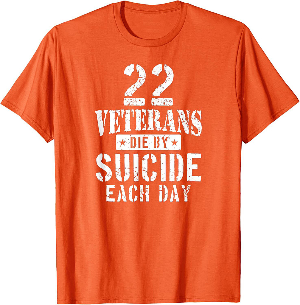 22 Veterans Die By Suicide Each Day Military Veteran T-Shirt