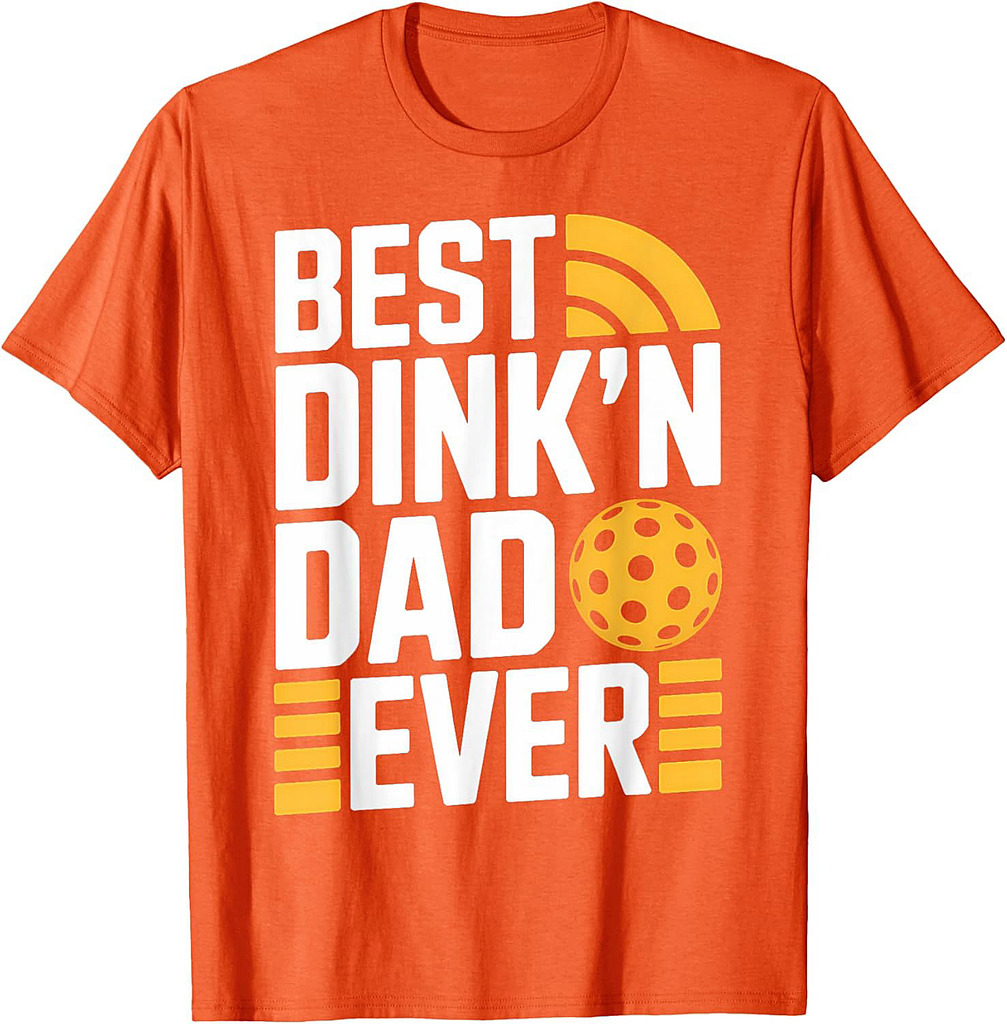 Best Dink'n Dad Ever Pickleball Gifts Father's Day Dad T-Shirt