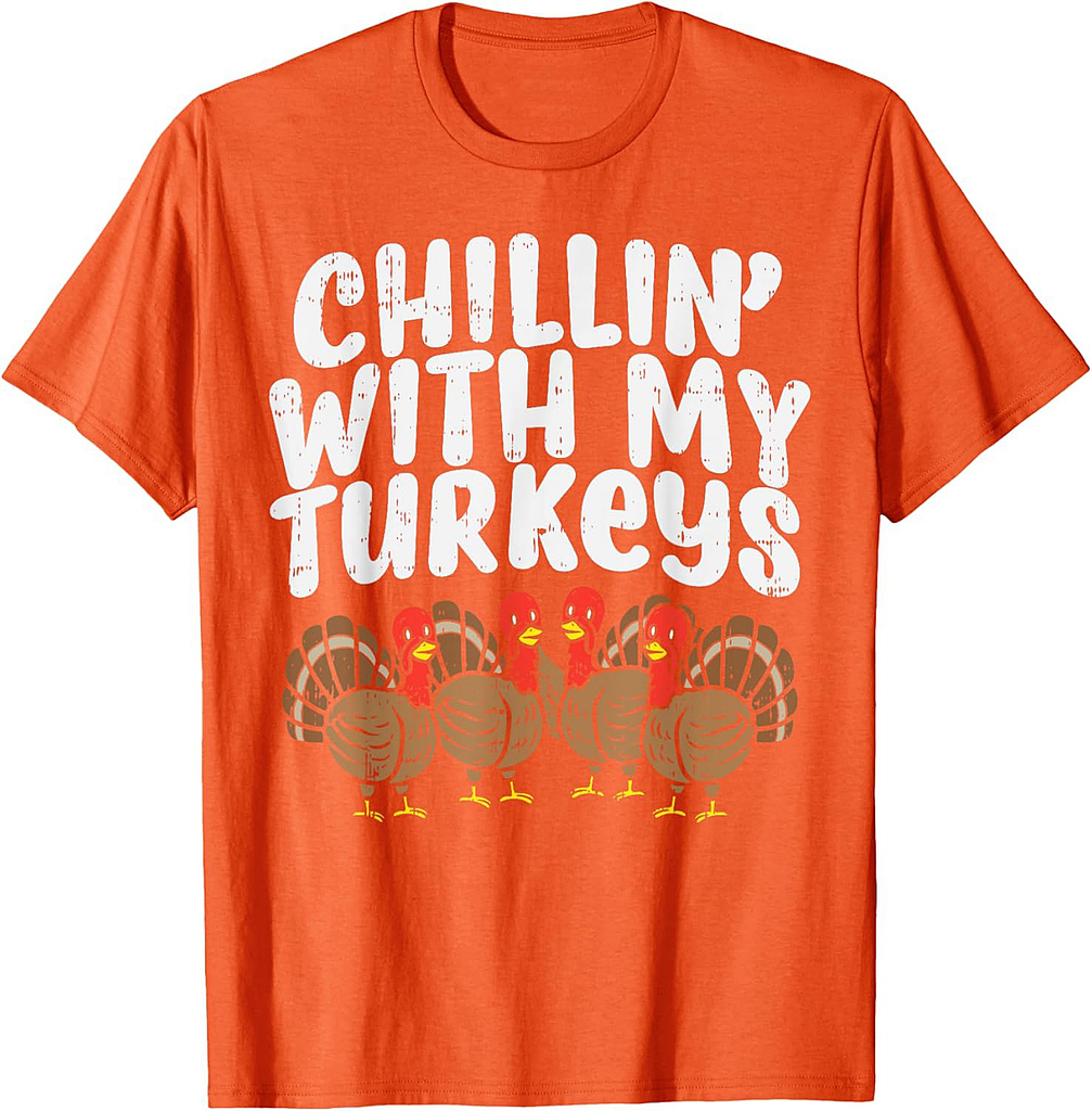 Chillin With My Turkeys Thanksgiving Family Gift T-Shirt
