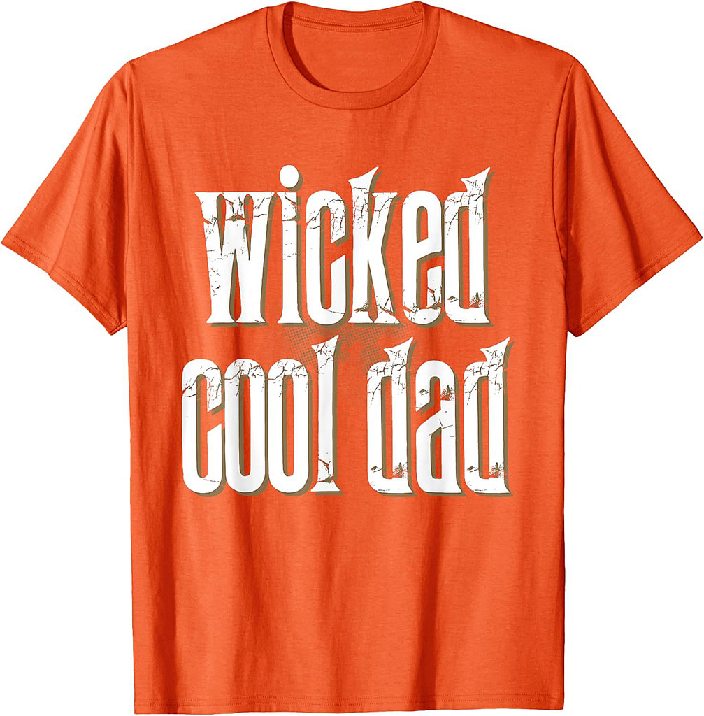 Father's Day inc Wicked Cool DAD Funny T-Shirt