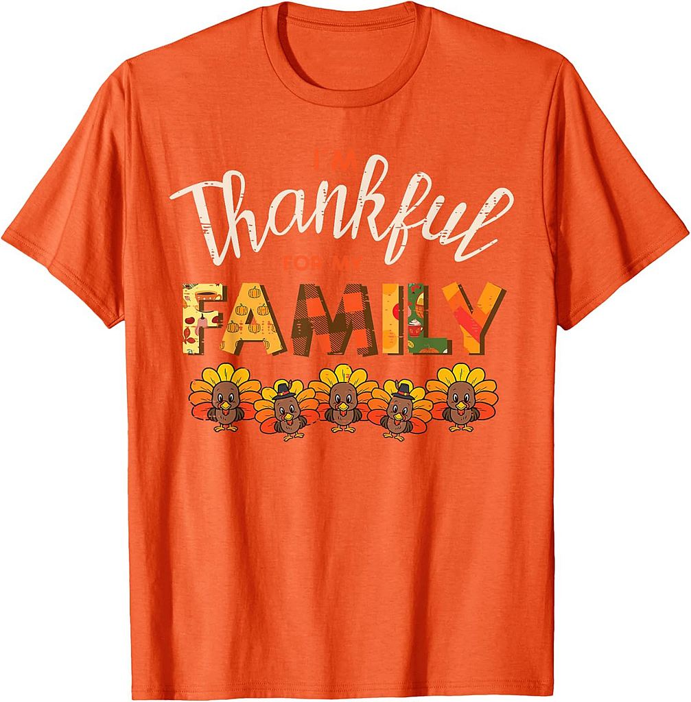 Thanksgiving Im Thankful For My Family Fall Women Men T-Shirt