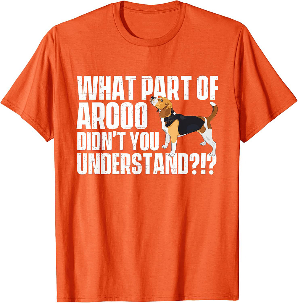 What Part Of Arooo Didn't You Understand Beagle Lover T-Shirt