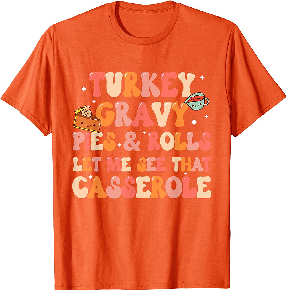 Funny Thanksgiving Family, Let me see that casserole, Dinner T-Shirt