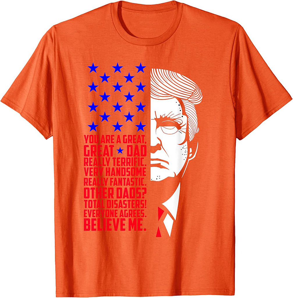 Funny Great Dad Donald Trump Father's Day Gift T-Shirt