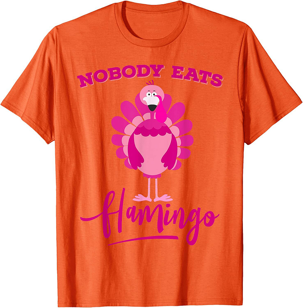 Funny Thanksgiving Shirt Nobody Eats Flamingo Turkey Face T-Shirt