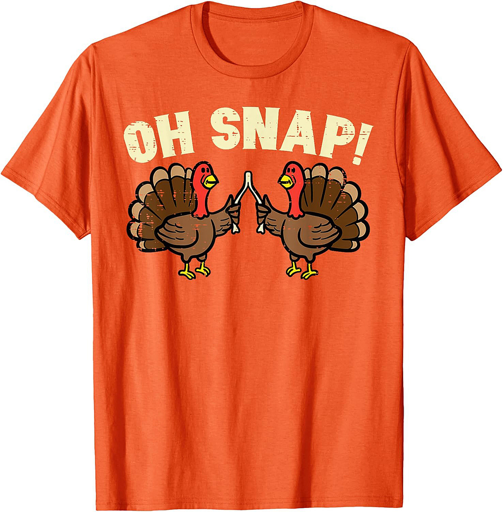 Thanksgiving Oh Snap Turkey Wishbone Funny Men Women T-Shirt