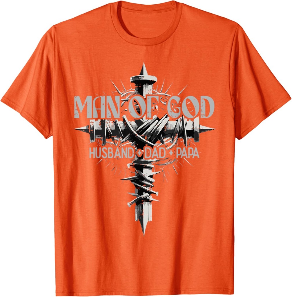 Man Of God Husband Dad Papa Cross Fathers Day Christian Men T-Shirt