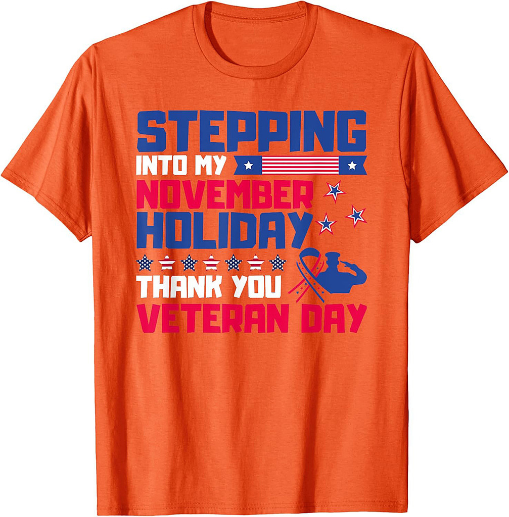 Stepping Into My November Holiday Thank You Veteran Day T-Shirt