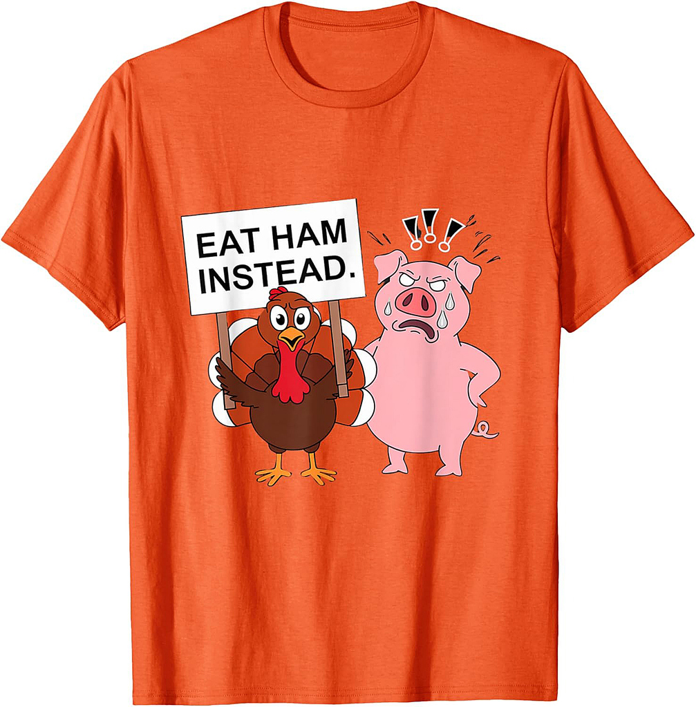 Eat Ham Instead Turkey Pig Funny Thanksgiving T-Shirt