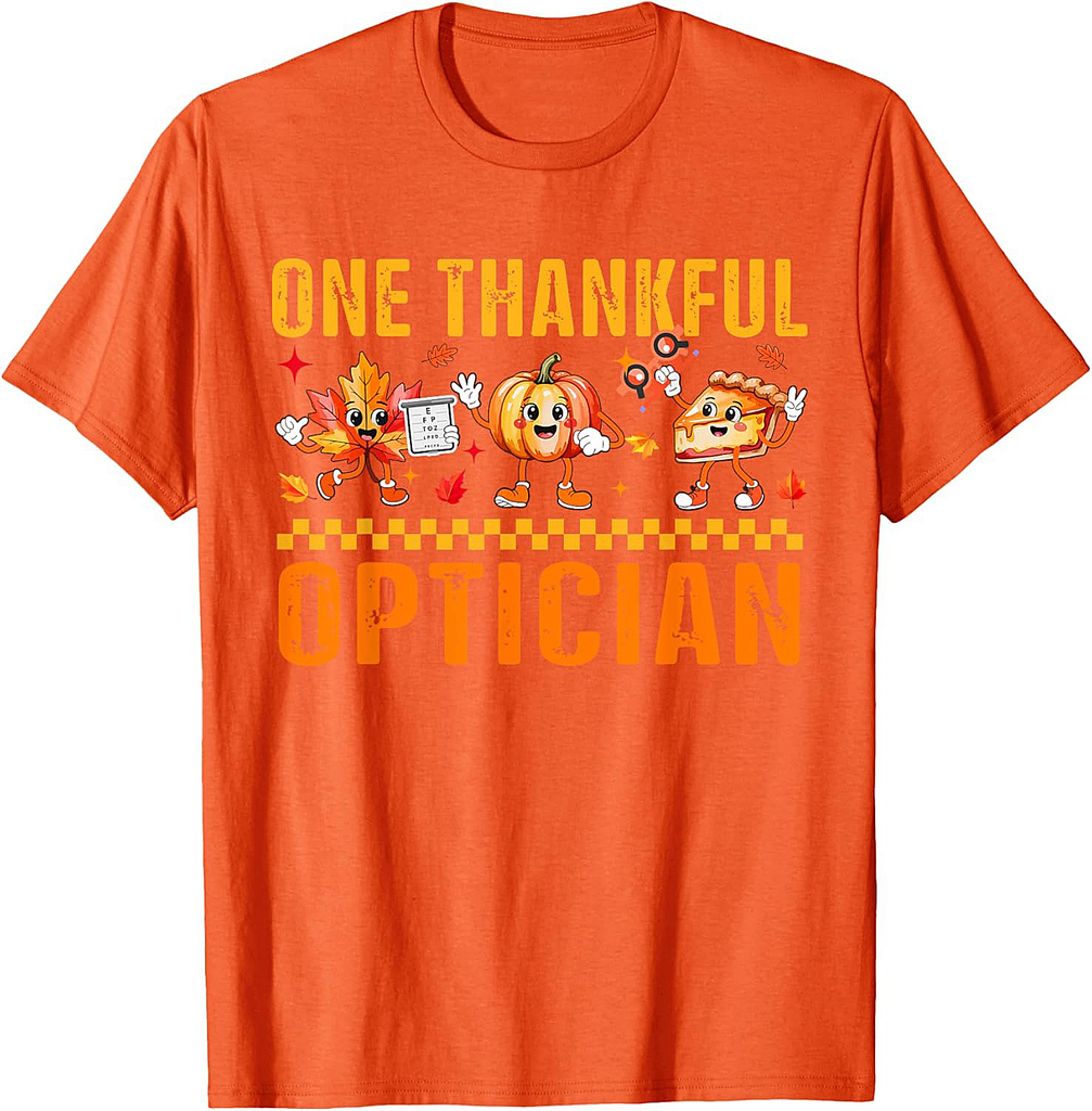 One Thankful Optician Thanksgiving Fall Leaves Pumpkin Pie T-Shirt
