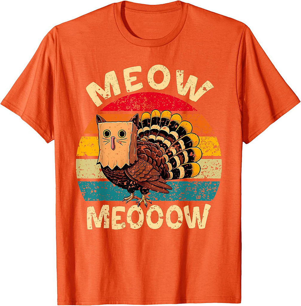 Thanksgiving Turkey Cat Meow Funny Men Women T-Shirt