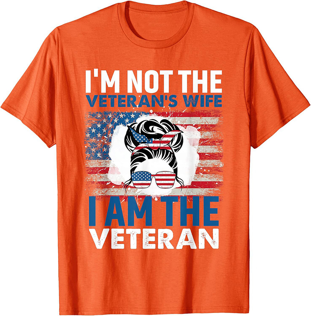 Not the Veteran's Wife I Am the Vet Military Woman T-Shirt