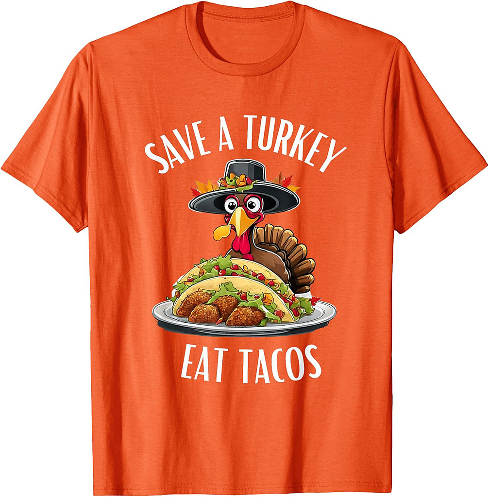 Save a Turkey Eat Tacos Mexican Funny Thanksgiving tacos T-Shirt