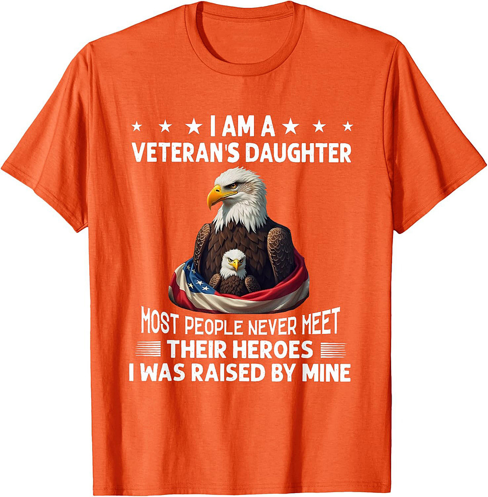I Am A Veteran's Daughter Most People Never Meet Their T-Shirt