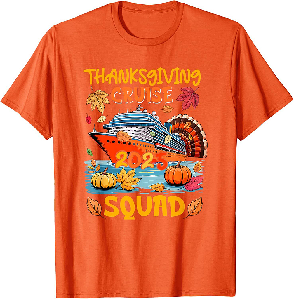 Cruise Squad 2025 Thanksgiving Autumn Cruise Ship As Turkey T-Shirt