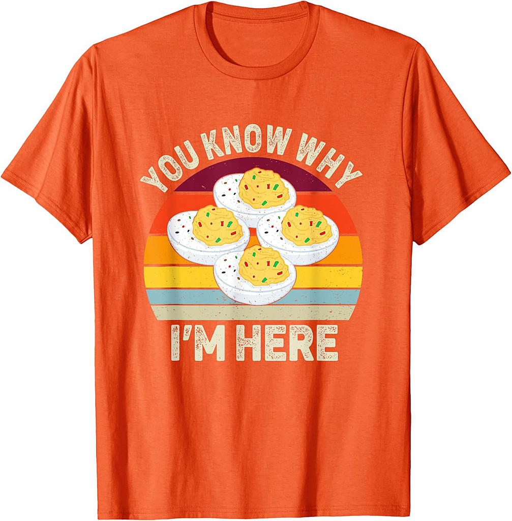 Funny Thanksgiving Deviled Eggs You Know Why I'm Here T-Shirt