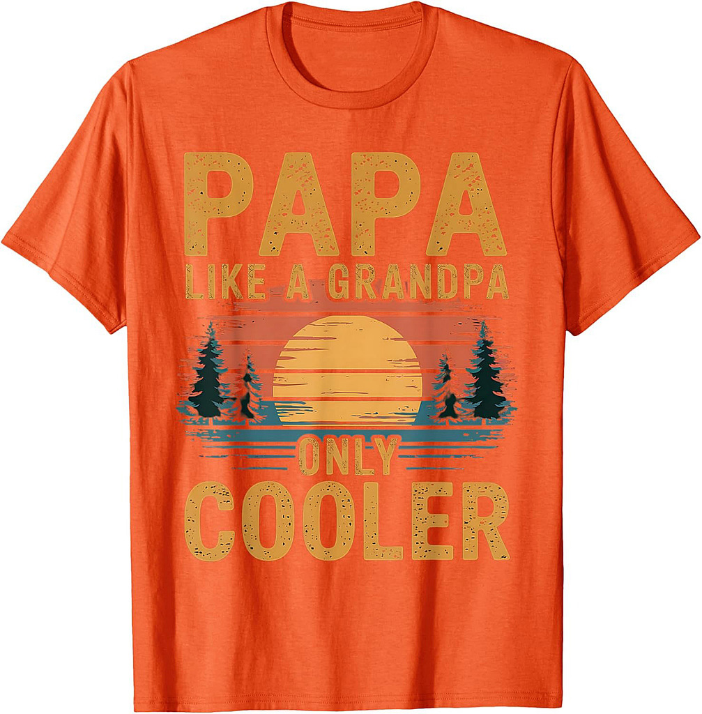 Papa Like A Grandpa Only Cooler Funny Fathers Day T-Shirt