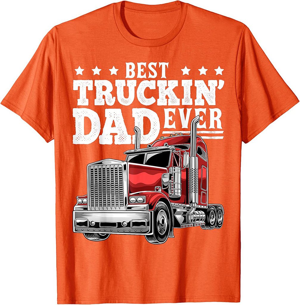 Best Truckin Dad Ever Big Rig Trucker Father's Day Gift Men T-Shirt