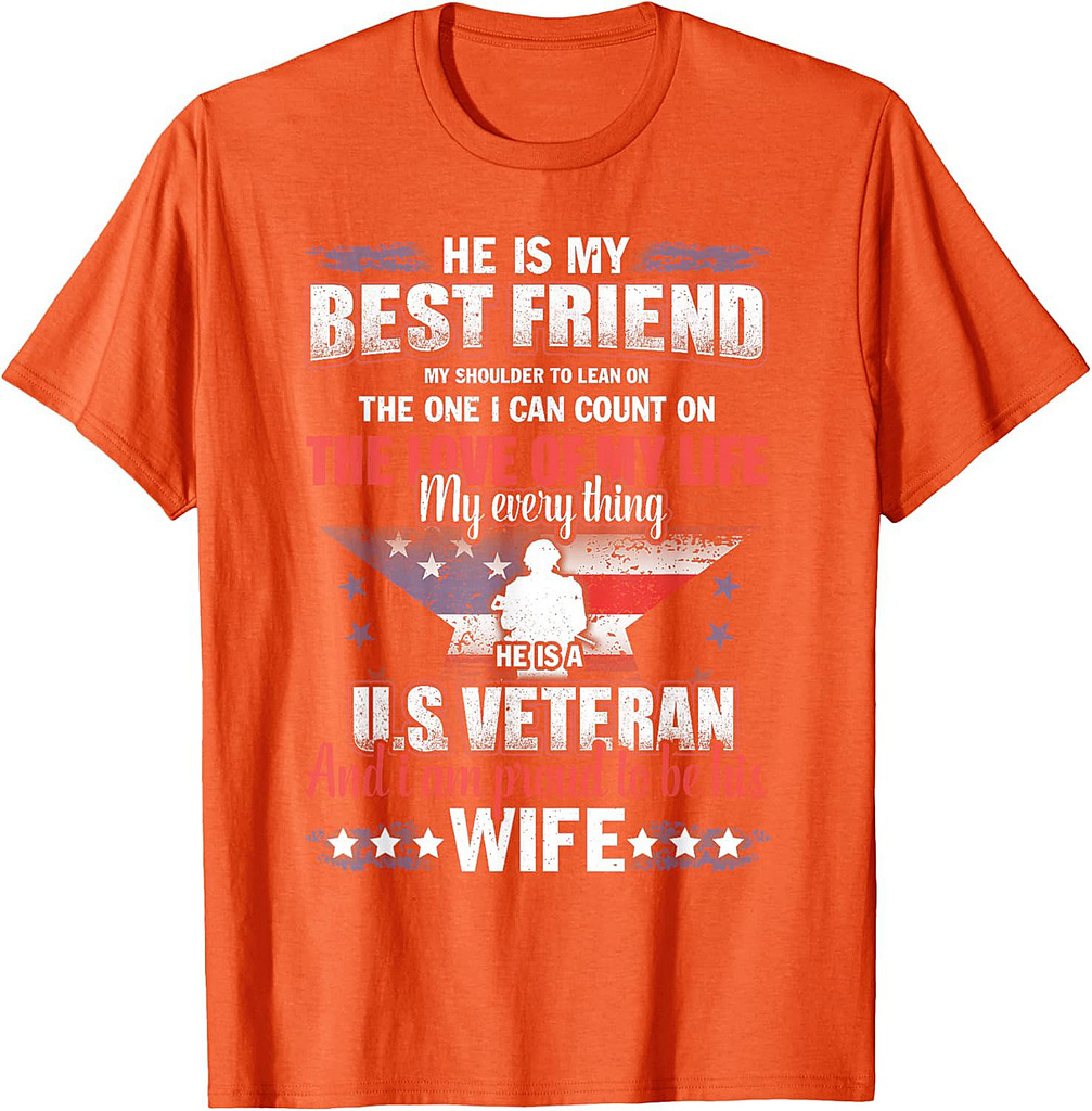 He Is A US Veteran And I'm Proud To Be His Wife T-Shirt