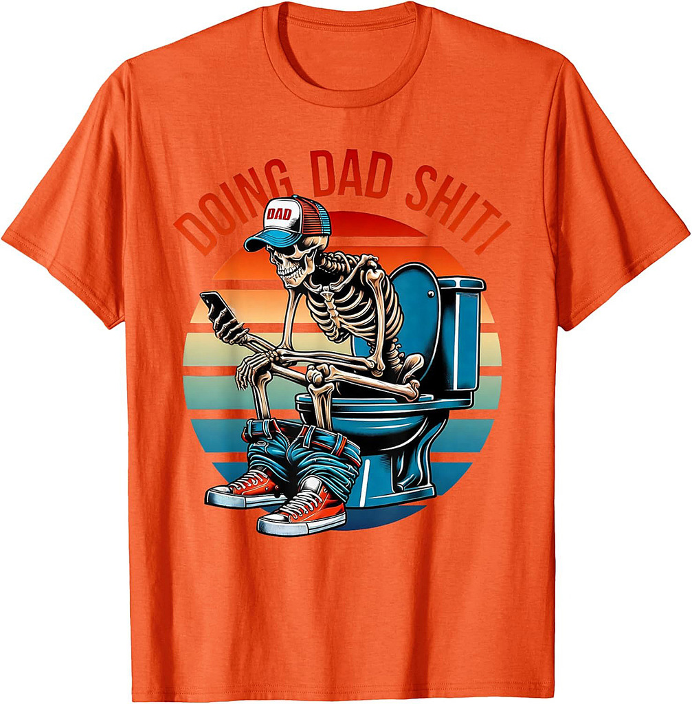 Doing Dad Shit Skeleton Papa Daddy Skull Happy Father's Day T-Shirt