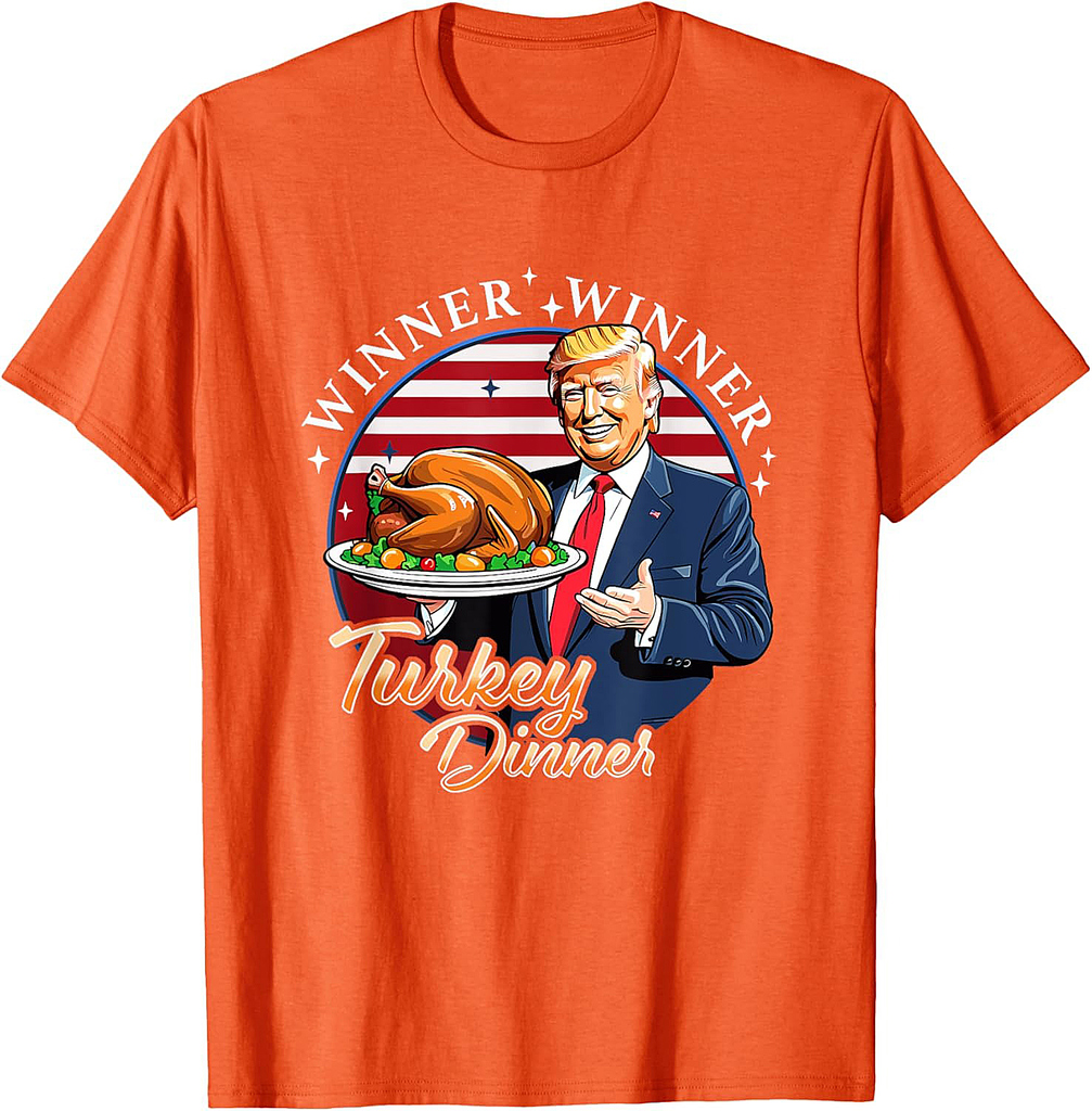 Humor Funny Trump Winner Winner Turkey Dinner Thanksgiving T-Shirt