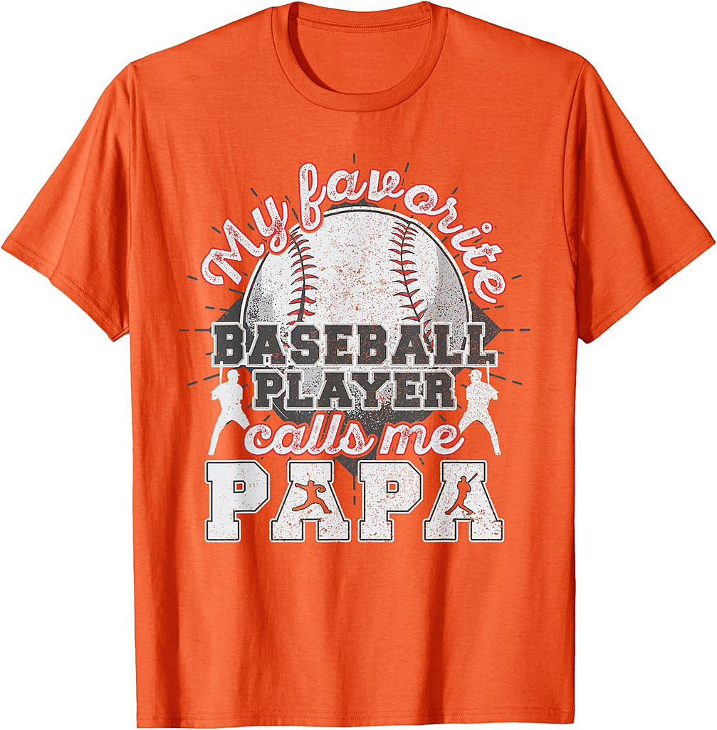 Baseball Papa Dad My Favorite Baseball Player Calls Me Papa T-Shirt