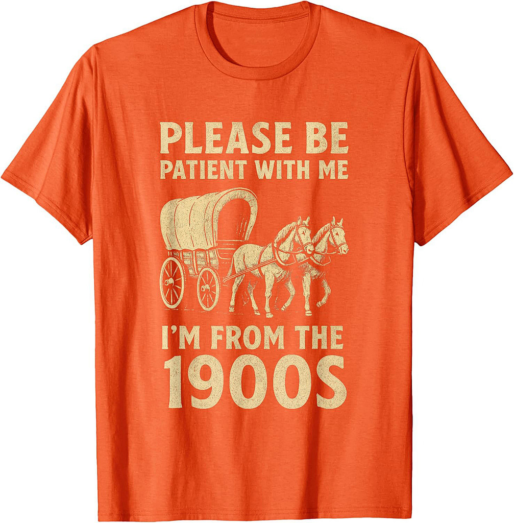 Funny Shirt For Dad Men Women I'm From 1900s Father's Day T-Shirt