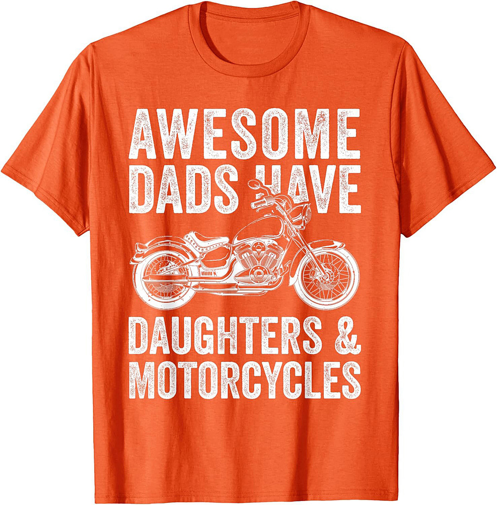 Awesome Dads Have Daughters And Motorcycle Father's Day T-Shirt