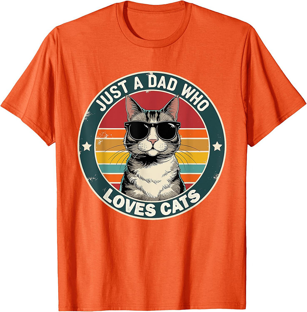 Just A Dad Who Loves Cats Funny Father's Day Cat Dad T-Shirt