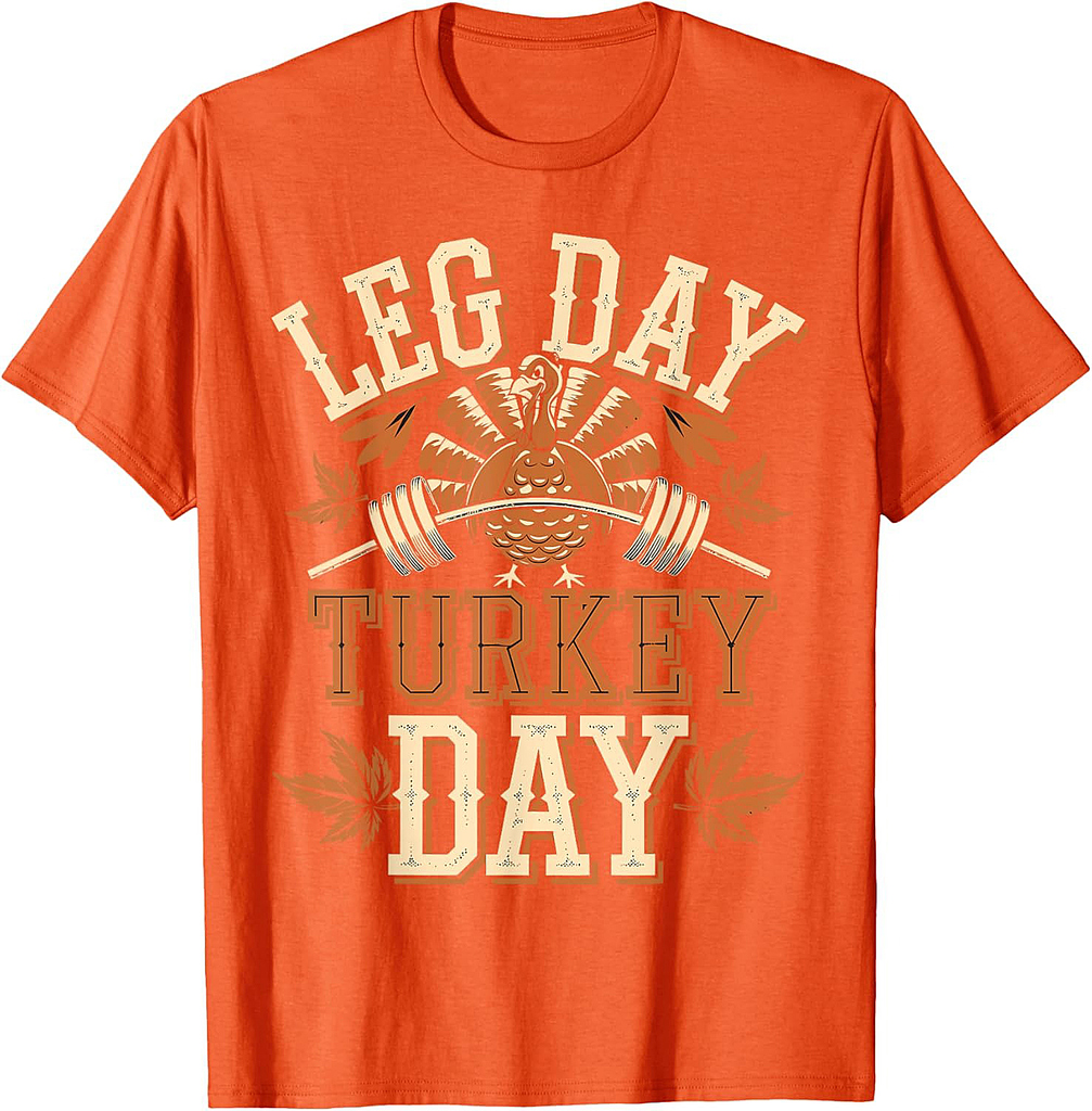 Leg Day & Turkey Day Gym Thanksgiving T-Shirt
