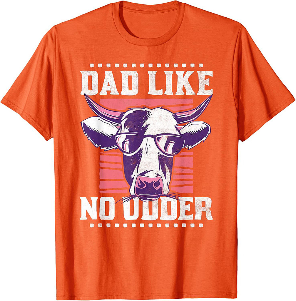 Dad like no udder, Father's Day Farmer T-Shirt