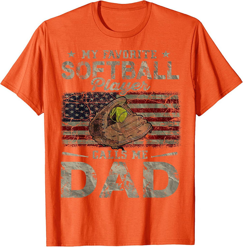 My Favorite Softball Player Calls Me Dad Father's Day Daddy T-Shirt