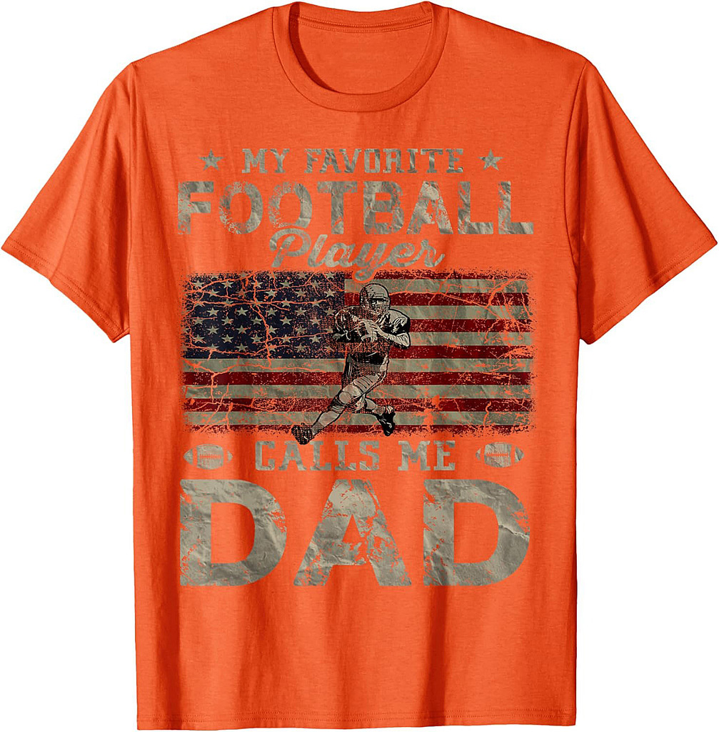 My Favorite Football Player Calls Me Dad Father's Day T-Shirt