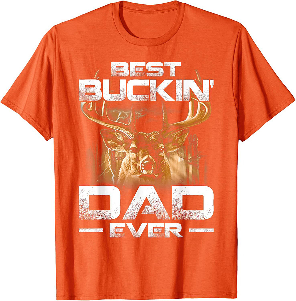 Best Buckin' Dad Ever Shirt Deer Hunting Bucking Father Gift T-Shirt