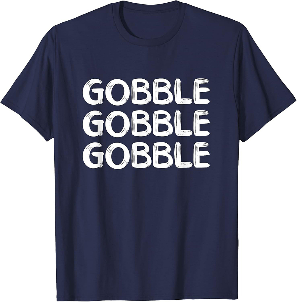Thanksgiving Day Gobble Gobble Gobble Turkey T-Shirt
