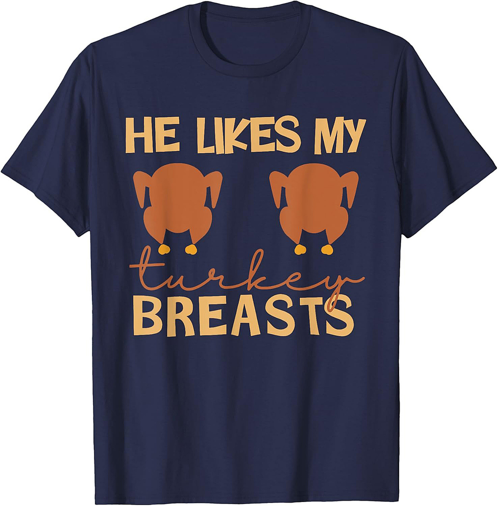 He Likes My Turkey Breasts Couple Matching Thanksgiving T-Shirt