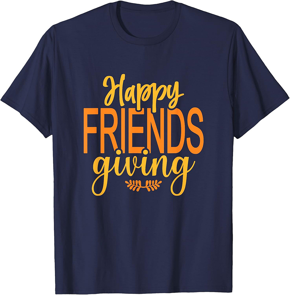 Happy Friendsgiving Squad Funny Thanksgiving 2025 T-Shirt