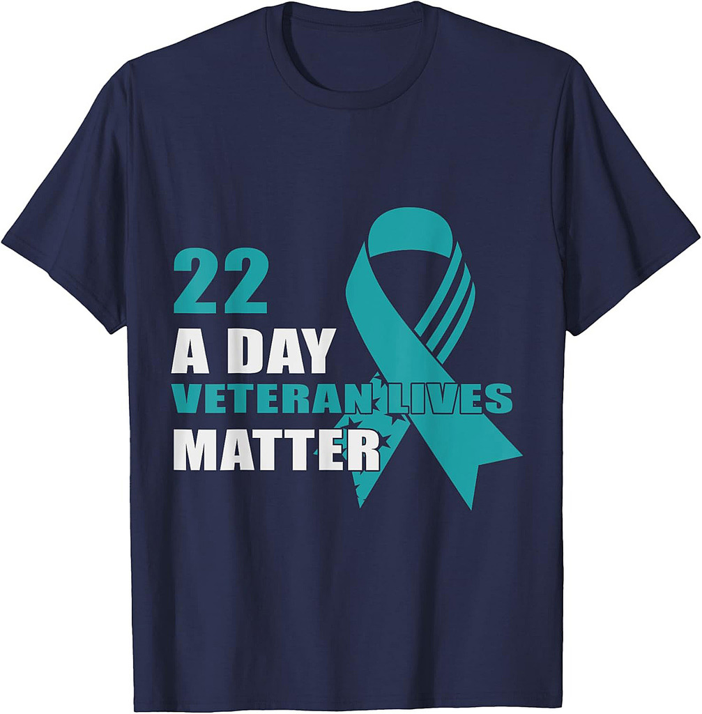 22 A Day Veterans Lives Matter PTSD Awareness T-Shirt