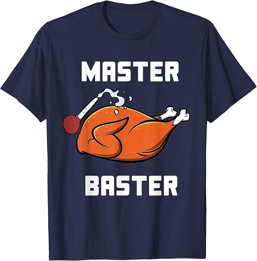 Mens Women Master Baster Funny Turkey Baster Thanksgiving T-Shirt