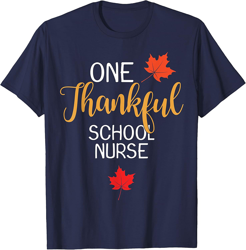 School Nurse Thanksgiving Day Thankful Gift T-Shirt