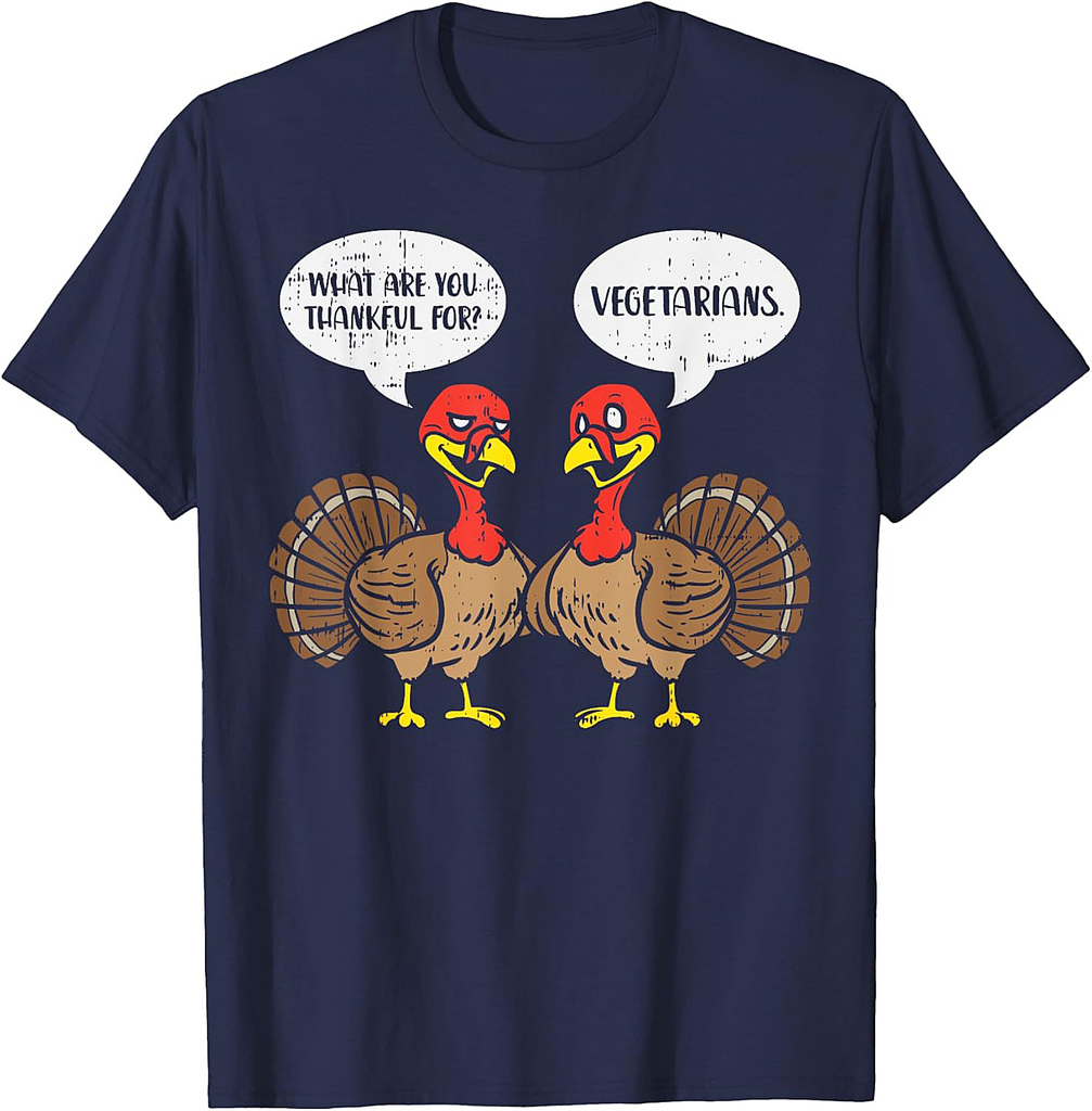 Turkeys Talking Thankful Vegetarians Thanksgiving Vegan Gift T-Shirt