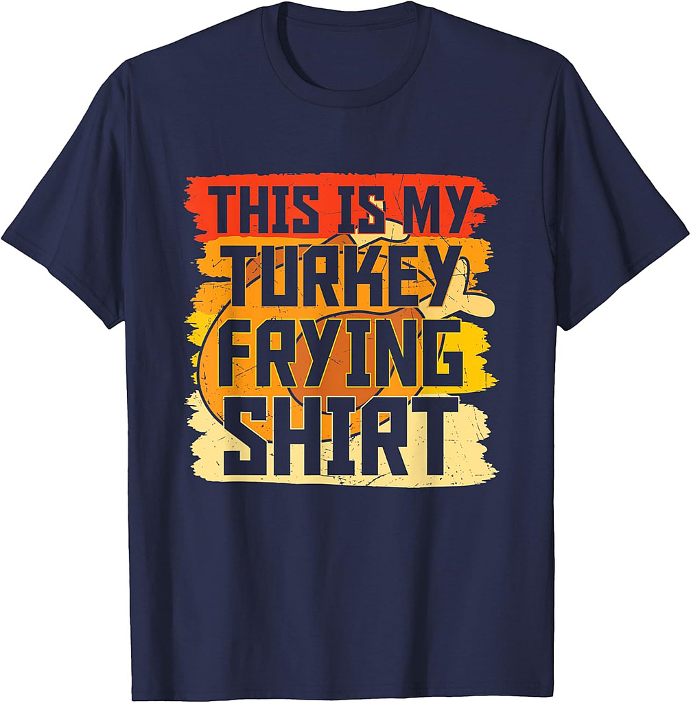 Thanksgiving This is My Turkey Frying Shirt T-Shirt